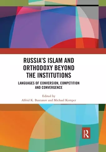 Russia's Islam and Orthodoxy beyond the Institutions cover