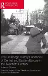 The Routledge History Handbook of Central and Eastern Europe in the Twentieth Century cover