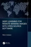 Deep Learning for Remote Sensing Images with Open Source Software cover