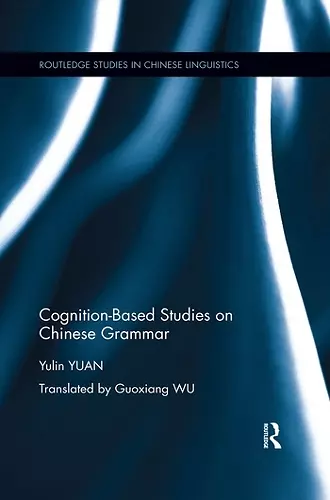 Cognition-Based Studies on Chinese Grammar cover