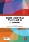 Teacher Educators as Teachers and as Researchers cover