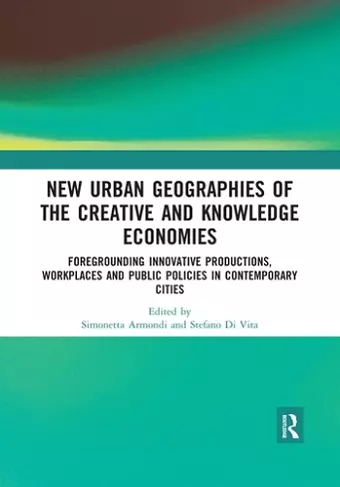 New Urban Geographies of the Creative and Knowledge Economies cover