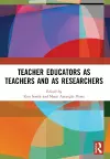 Teacher Educators as Teachers and as Researchers cover