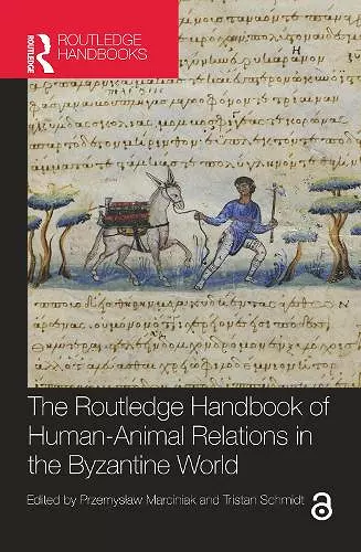 The Routledge Handbook of Human-Animal Relations in the Byzantine World cover