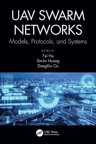 UAV Swarm Networks: Models, Protocols, and Systems cover