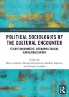 Political Sociologies of the Cultural Encounter cover
