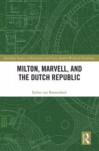 Milton, Marvell, and the Dutch Republic cover