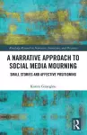 A Narrative Approach to Social Media Mourning cover