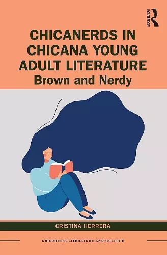 ChicaNerds in Chicana Young Adult Literature cover