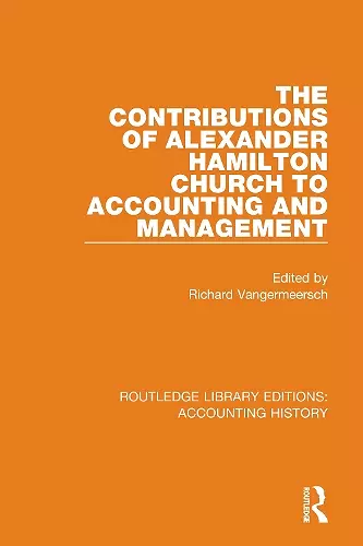 The Contributions of Alexander Hamilton Church to Accounting and Management cover