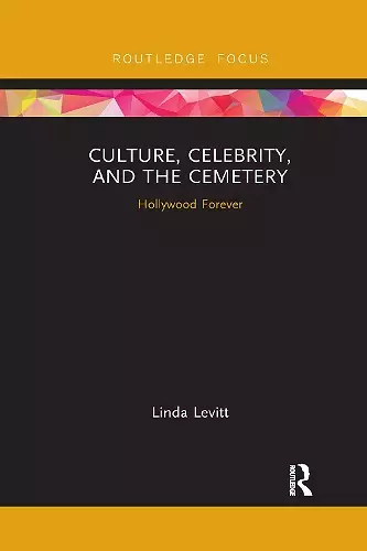 Culture, Celebrity, and the Cemetery cover