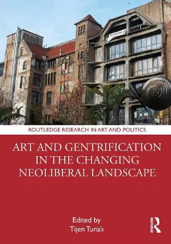 Art and Gentrification in the Changing Neoliberal Landscape cover