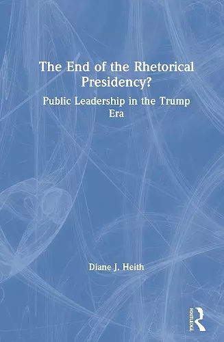 The End of the Rhetorical Presidency? cover