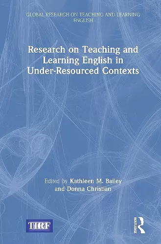 Research on Teaching and Learning English in Under-Resourced Contexts cover