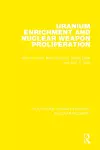 Uranium Enrichment and Nuclear Weapon Proliferation cover