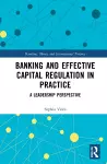 Banking and Effective Capital Regulation in Practice cover