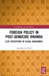 Foreign Policy in Post-Genocide Rwanda cover