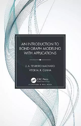 An Introduction to Bond Graph Modeling with Applications cover