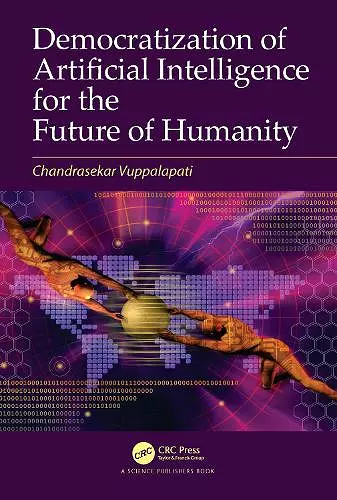 Democratization of Artificial Intelligence for the Future of Humanity cover