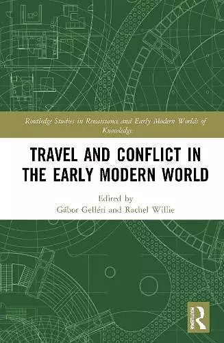 Travel and Conflict in the Early Modern World cover
