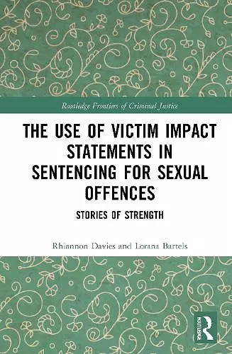 The Use of Victim Impact Statements in Sentencing for Sexual Offences cover