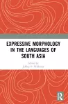 Expressive Morphology in the Languages of South Asia cover