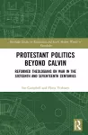 Protestant Politics Beyond Calvin cover