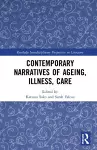 Contemporary Narratives of Ageing, Illness, Care cover