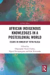 African Indigenous Knowledges in a Postcolonial World cover