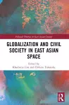 Globalization and Civil Society in East Asian Space cover