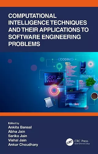 Computational Intelligence Techniques and Their Applications to Software Engineering Problems cover