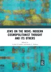 Jews on the Move: Modern Cosmopolitanist Thought and its Others cover