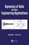 Dynamics of Soils and Their Engineering Applications cover