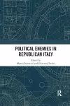 Political Enemies in Republican Italy cover