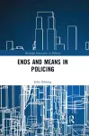 Ends and Means in Policing cover