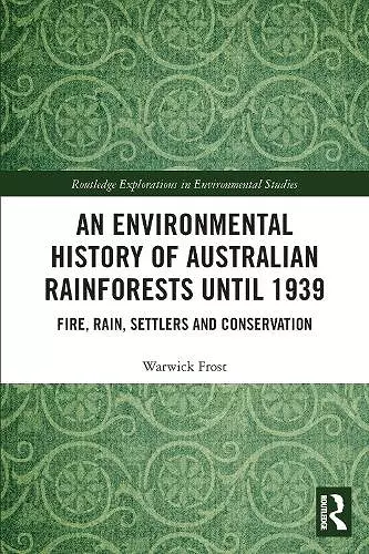 An Environmental History of Australian Rainforests until 1939 cover