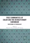 Free Communities of Color and the Revolutionary Caribbean cover