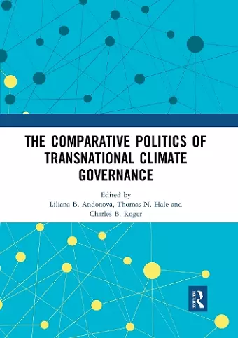 The Comparative Politics of Transnational Climate Governance cover