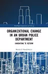 Organizational Change in an Urban Police Department cover