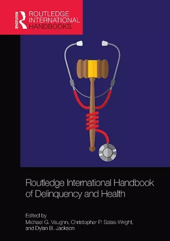 Routledge International Handbook of Delinquency and Health cover