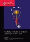 Routledge International Handbook of Delinquency and Health cover