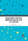 Social Media, Political Marketing and the 2016 U.S. Election cover