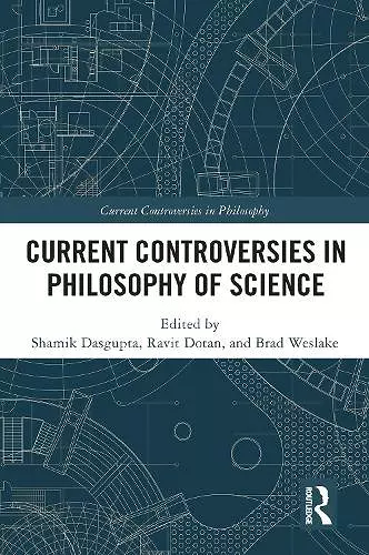 Current Controversies in Philosophy of Science cover