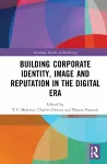 Building Corporate Identity, Image and Reputation in the Digital Era cover