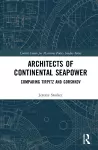 Architects of Continental Seapower cover