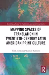 Mapping Spaces of Translation in Twentieth-Century Latin American Print Culture cover