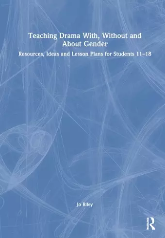 Teaching Drama With, Without and About Gender cover