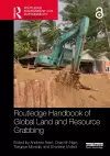 Routledge Handbook of Global Land and Resource Grabbing cover