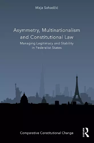 Asymmetry, Multinationalism and Constitutional Law cover