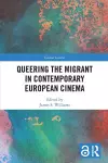 Queering the Migrant in Contemporary European Cinema cover